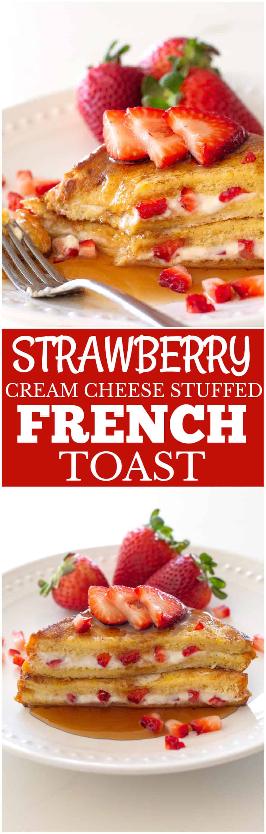 Strawberry Stuffed French Toast