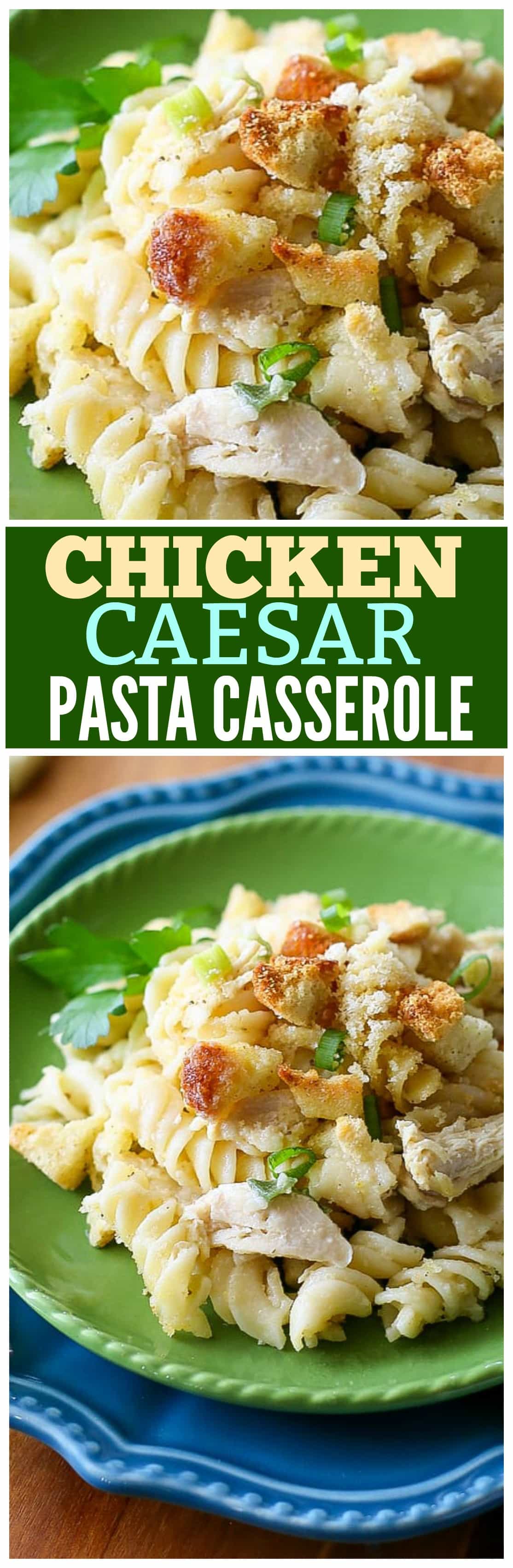 Chicken Caesar Pasta Casserole - a pasta dish with creamy Caesar dressing and topped with crushed garlic croutons. the-girl-who-ate-everything.com