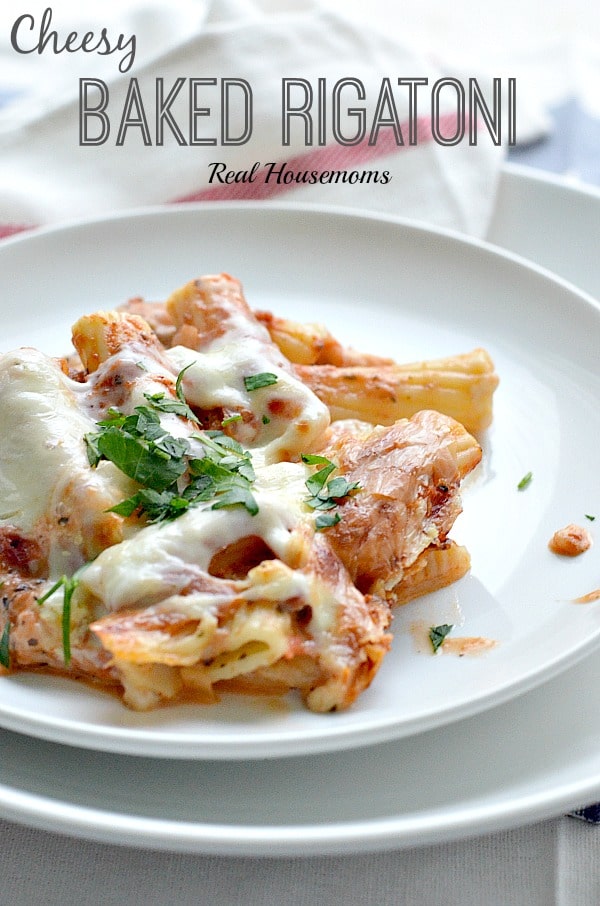 Cheesy Baked Rigatoni | Real Housemoms